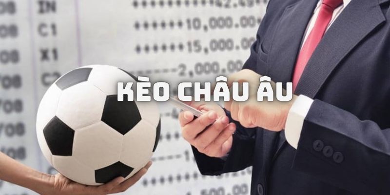 kèo Châu Âu